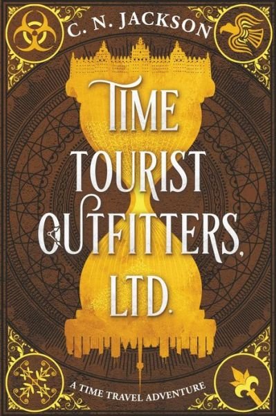 Cover for C N Jackson · Time Tourist Outfitters, Ltd., A Time Travel Adventure - Toronto Time Agents (Taschenbuch) (2020)