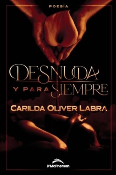 Cover for Carilda Oliver Labra · Desnuda y para siempre (Paperback Book) (2022)