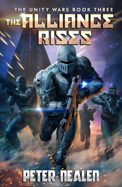 The Alliance Rises: A Military Sci-Fi Series - Peter Nealen - Książki - Independently Published - 9798468979198 - 1 września 2021