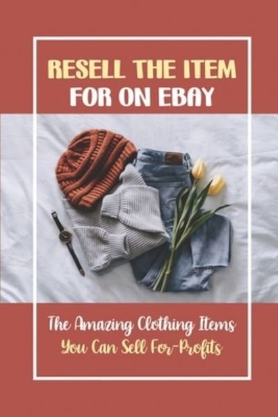Cover for Eryn McDewitt · Resell The Item For On eBay (Paperback Bog) (2021)