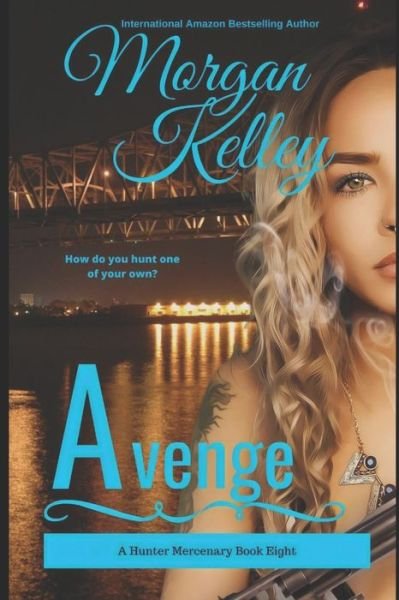 Cover for Morgan Kelley · Avenge (Paperback Bog) (2021)