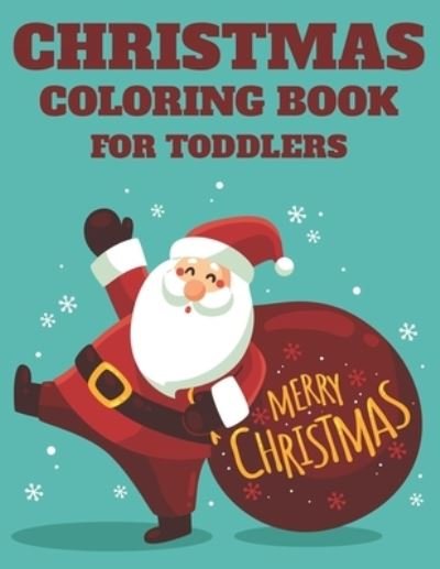 Cover for Pasara Publishing · Christmas Coloring Book For Toddlers (Taschenbuch) (2020)