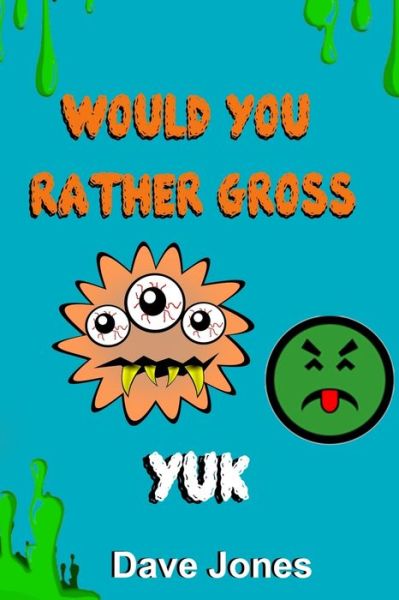 Cover for Dave Jones · Would You Rather Gross (Paperback Book) (2020)