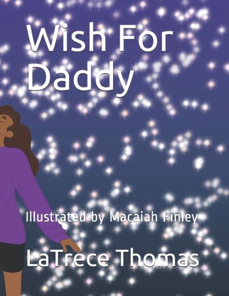 Cover for Latrece A Thomas · Wish For Daddy (Paperback Book) (2020)