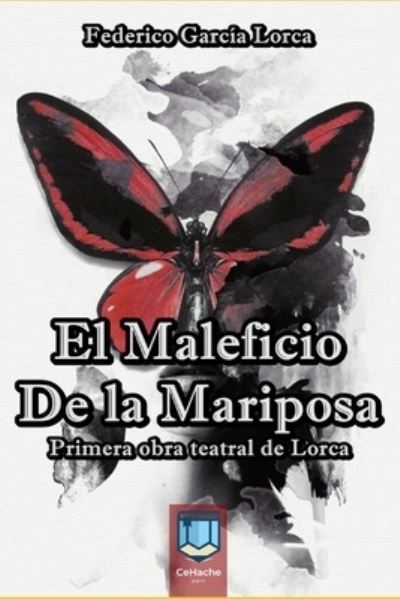 El Maleficio de la Mariposa - Federico Garcia Lorca - Books - Independently Published - 9798582071198 - December 15, 2020