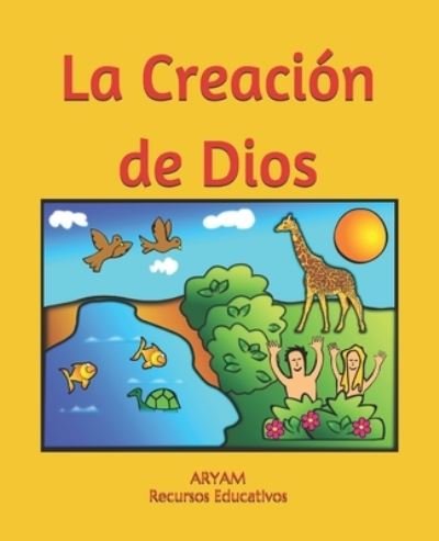 Cover for Aryam Recursos Educativos · La Creacion de Dios (Pocketbok) (2020)