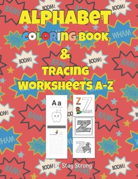 Cover for Independently Published · Alphabet Coloring Book &amp; Alphabet Tracing Worksheets A-Z (Paperback Book) (2021)