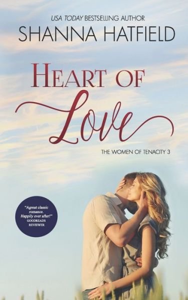 Cover for Shanna Hatfield · Heart of Love (Paperback Book) (2020)