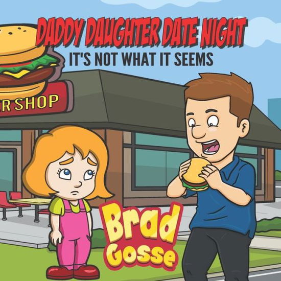 Cover for Brad Gosse · Daddy Daughter Date Night (Paperback Book) (2020)