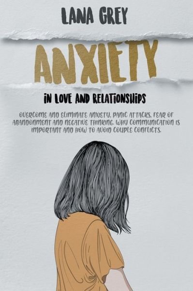 Cover for Lana Grey · Anxiety in Love &amp; Relationships (Paperback Book) (2020)