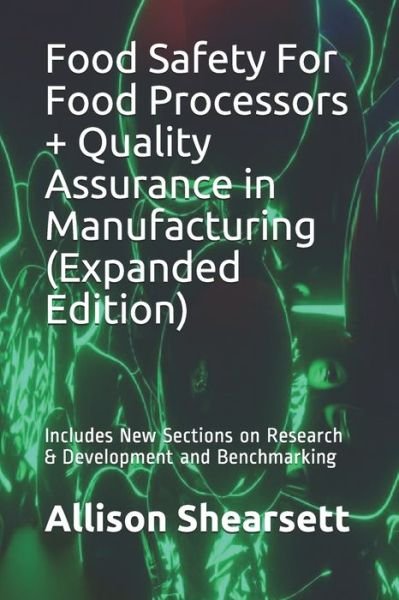 Cover for Louis Bevoc · Food Safety For Food Processors + Quality Assurance in Manufacturing (Paperback Book) [Expanded edition] (2020)