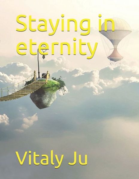 Cover for Vitaly Ju · Staying in eternity (Taschenbuch) (2020)