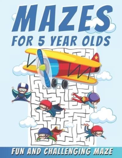 Cover for R K Blue · Mazes For 5 Year Olds (Paperback Book) (2020)