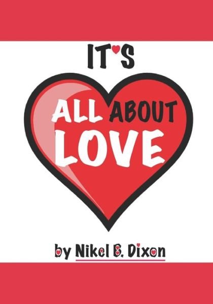 Cover for Nikel Bnai Dixon · It's All About Love (Paperback Book) (2020)