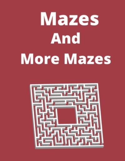 Cover for Cannonbooks · Mazes and More Mazes (Paperback Book) (2020)