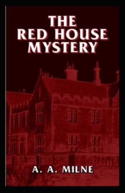 Cover for A A Milne · The Red House Mystery-Classic Edition (Annotated) (Paperback Book) (2020)