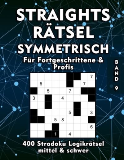 Cover for Flatline Books &amp; Publishing · Straights Rätsel Symmetrisch - Stradoku Rätselheft in mittel und schwer für Fortgeschrittene und Profis (Paperback Book) (2021)