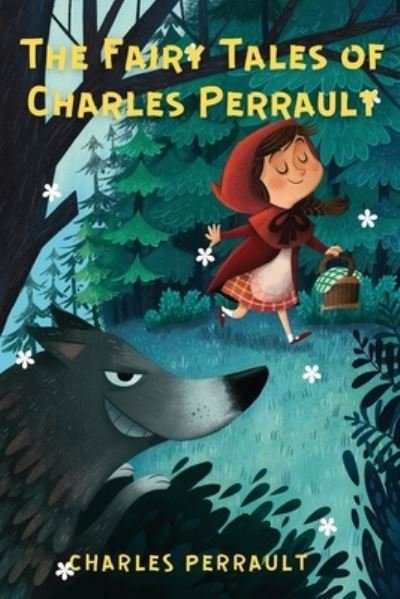 The Fairy Tales of Charles Perrault - Charles Perrault - Boeken - Independently Published - 9798705821198 - 7 februari 2021