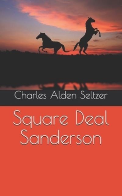 Cover for Charles Alden Seltzer · Square Deal Sanderson (Paperback Book) (2021)