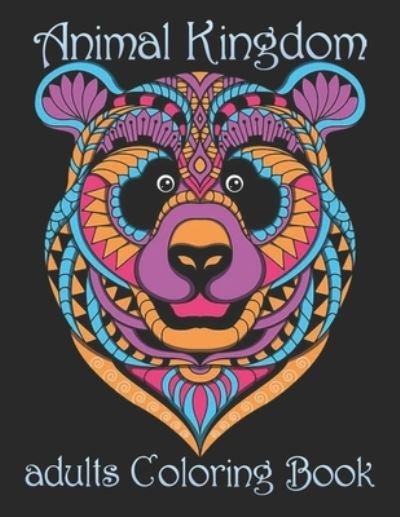 Animal Kingdom adults Coloring Book - Yo Noto - Books - Independently Published - 9798734560198 - April 7, 2021