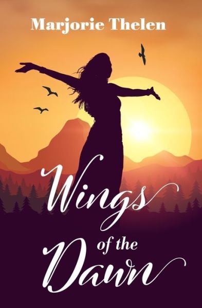 Cover for Marjorie Thelen · Wings of the Dawn (Paperback Bog) (2021)