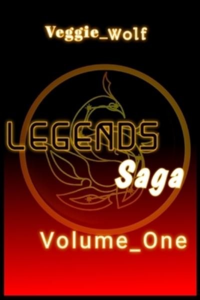 Cover for Veggie_ Wolf · Legend saga: Volume-One - The Legend Saga (Paperback Book) (2022)