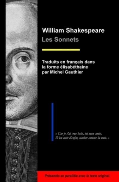 Les Sonnets - William Shakespeare - Kirjat - Independently Published - 9798844124198 - perjantai 5. elokuuta 2022