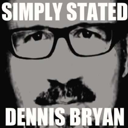 Simply Stated - Dennis Bryan - Musik - DB Music - 0029882563199 - 23 juni 2013