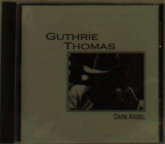 Cover for Guthrie Thomas · Dark Angel (CD) (2014)