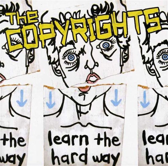 Cover for Copyrights · Learn the Hard Way (CD) (2008)