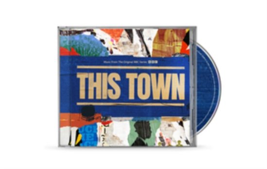 Cover for This Town (Music from the Bbc Series) - O.s.t. · This Town - Original Soundtrack From The Original BBC Series (CD) (2024)