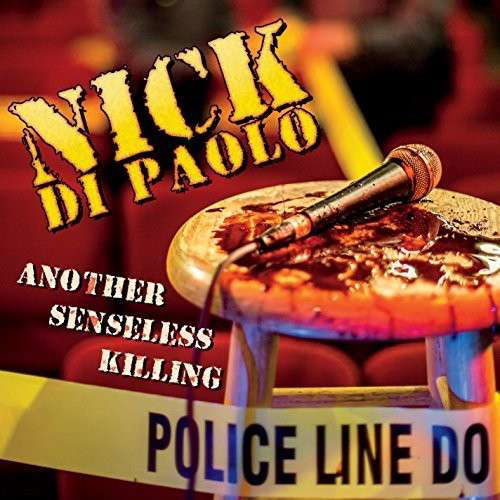 Another Senseless Killing - Nick Di Paolo - Muzyka - BSEENMEDIA - 0702730899199 - 23 marca 2015