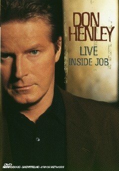 Live Inside Job - Don Henley - Musiikki - BMG - 0743218453199 - torstai 3. toukokuuta 2012