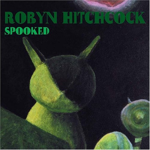 Cover for Robyn Hitchcock · Spooked (CD) (2004)