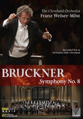 Symphony 8 in C Minor - Bruckner / Welser-most / Cvo - Películas - ARTHAUS - 0807280158199 - 31 de mayo de 2011