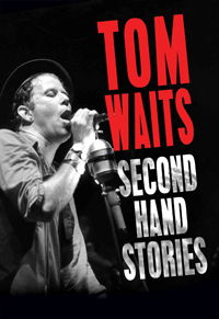 Cover for Tom Waits · Tom Waits: Second Hand Stories (DVD) (2012)