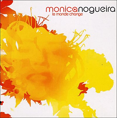 Le Monde Change - Monica Nogueira - Musik - NOCTURNAL - 0826596023199 - 19 augusti 2022