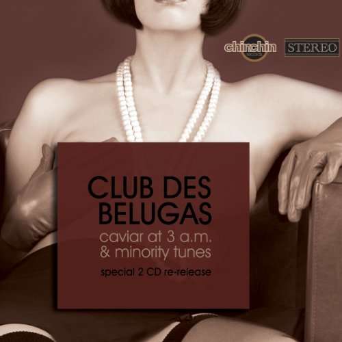 Caviar at 3 Am & Minority Tunes - Club Des Belugas - Musikk -  - 0858370002199 - 10. juli 2012