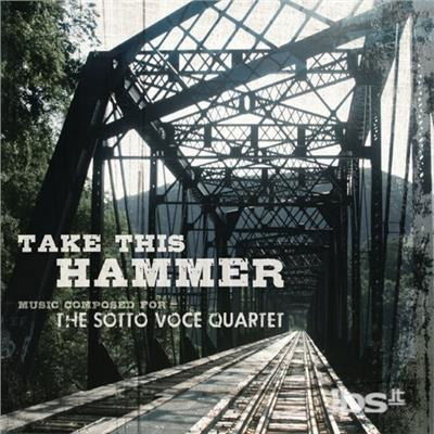 Cover for Sotto Voce Quartet · Take This Hammer (CD) (2014)