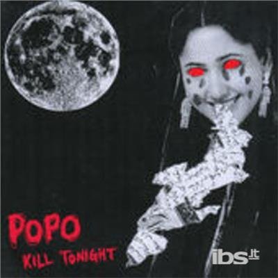 Cover for Po Po · Kill Tonight (7&quot;) (2009)