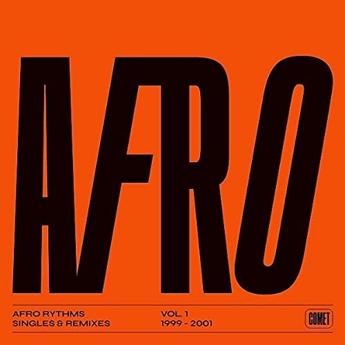 Cover for Afro Rhythms Vol. 1 Single &amp; Remixes 1999-2001 (LP) (2021)