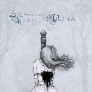 Cover for Birds Of Passage · Highwaymen In Midnight Masks (LP) (2011)