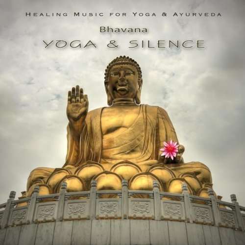 Cover for Bhavana · Yoga &amp; Silence (CD) [Digipak] (2005)