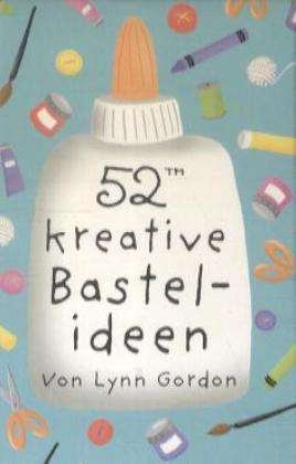 Cover for Lynn Gordon · 52TM Kreative Bastelideen (Spielzeug)
