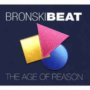 Cover for Bronski Beat · Age of Reason (CD) [Japan Import edition] (2017)