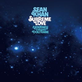 Cover for Sean Khan · Supreme Love: A Journey Through Coltrane (CD) [Japan Import edition] (2022)