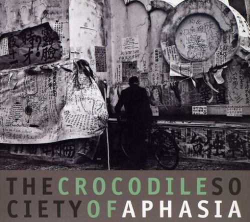 Cover for Aphasia · The Crocodile Society of Aphasia (CD) (2010)