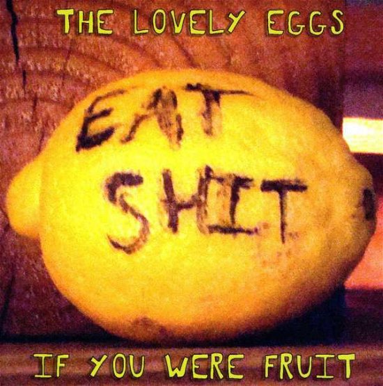 Cover for Lovely Eggs · If You Were Fruit (CD) [Deluxe edition] (2014)