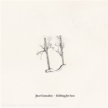 Cover for Jose Gonzalez · Killing for Love (7&quot;) [Limited edition] (2008)