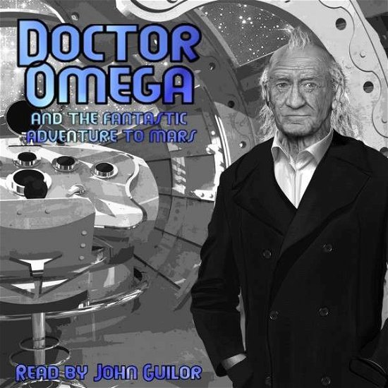 Cover for John Guilor · Doctor Omega And The Fantastic Adventure To Mars (CD) (2014)